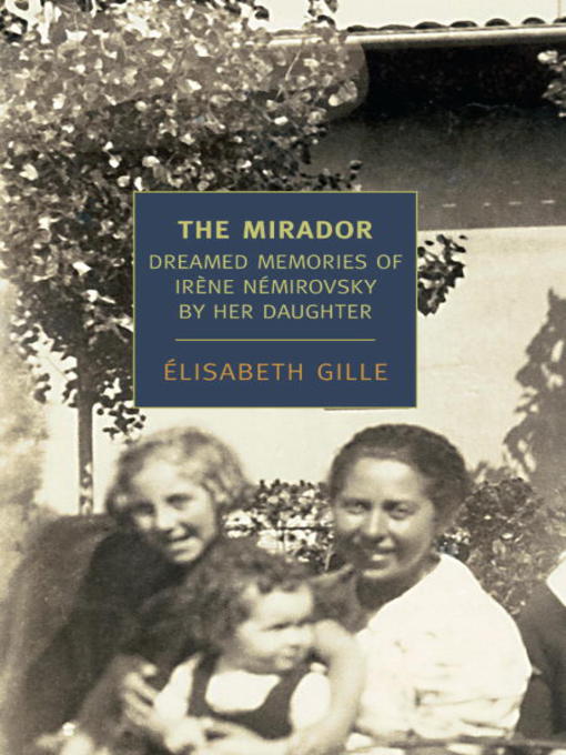 Title details for The Mirador by Elisabeth Gille - Available